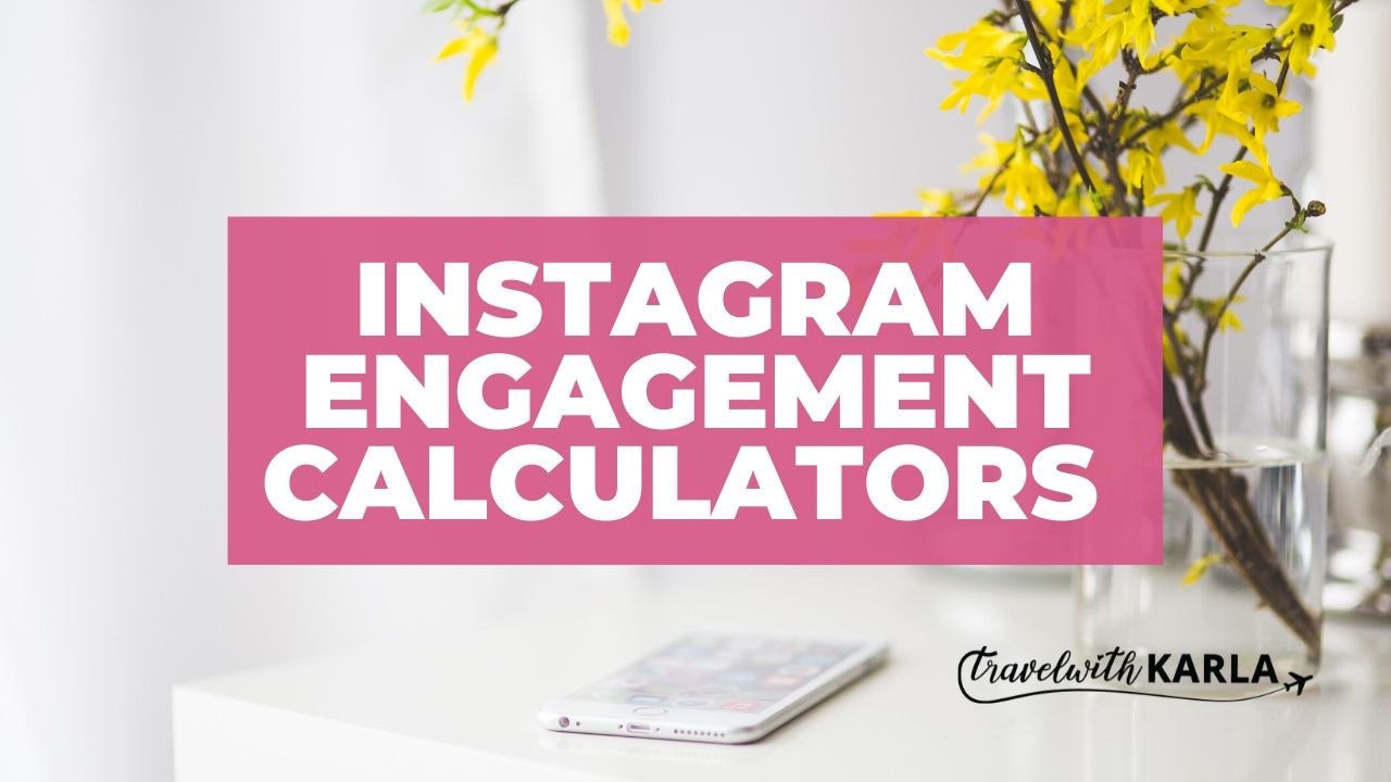 List Of Instagram Engagement Calculators - Travel With Karla