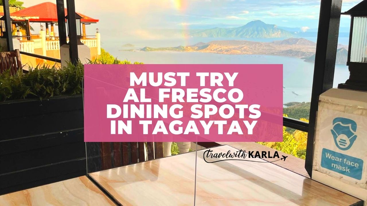 Must Try Al Fresco Dining Spots in Tagaytay - Travel with Karla